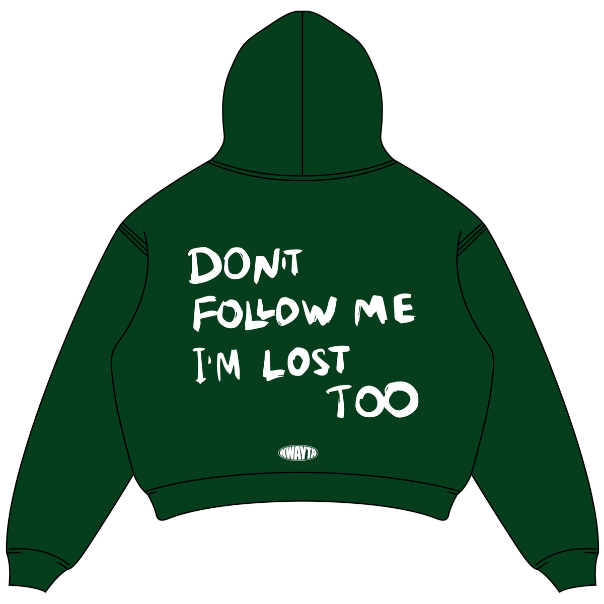 Green oversized cropped hoodie back view with DON'T FOLLOW ME I'M LOST TOO text and NWAYTA oval logo badge, padded on white square canvas