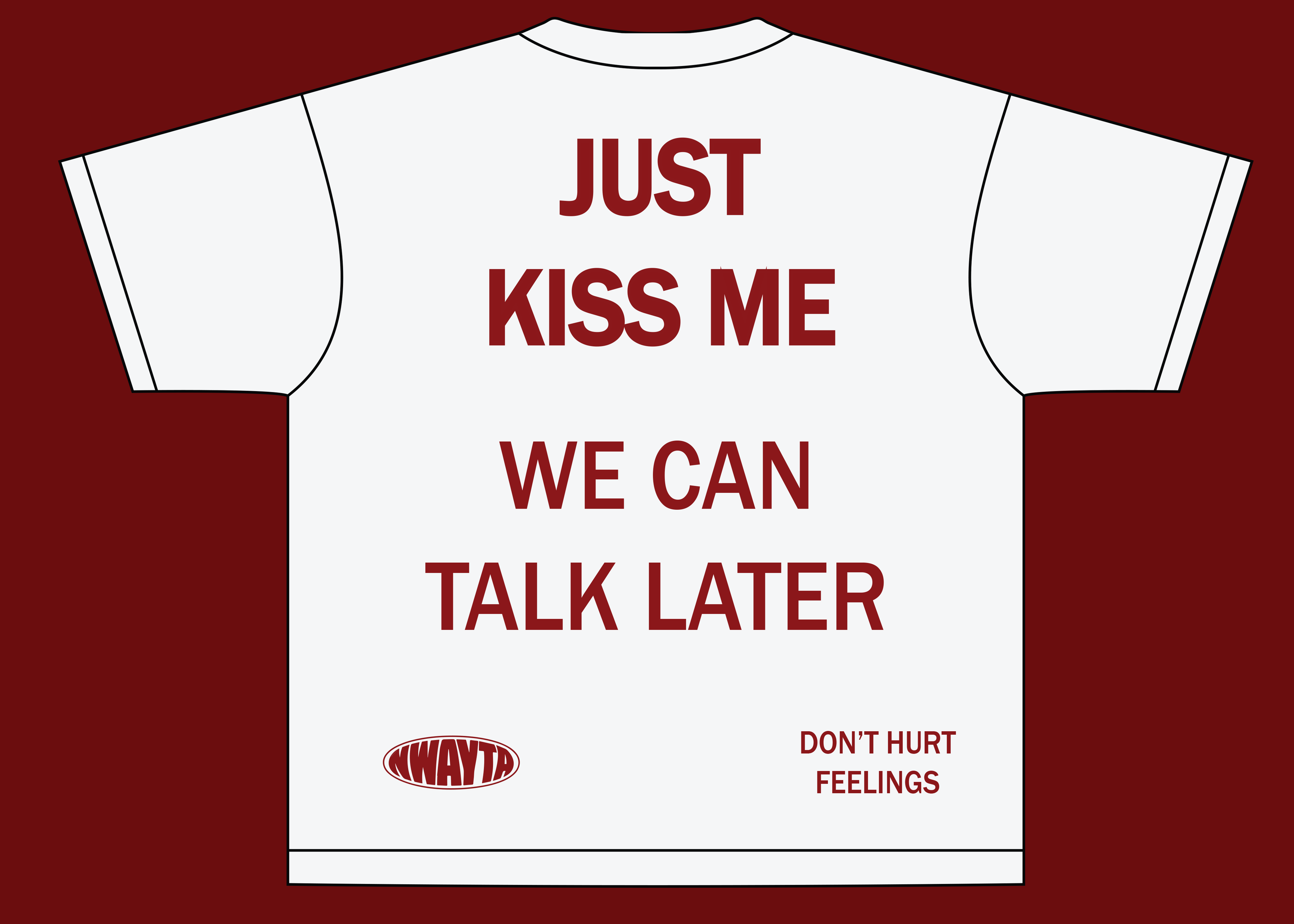 Just Kiss Me — NWAYTA Oversized Tee