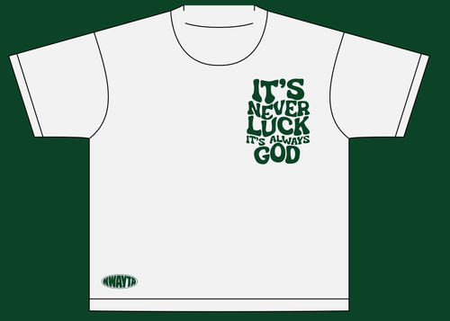 It's Never Luck It's Always God — NWAYTA Oversized Tee